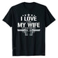 T-shirt "I love my wife"